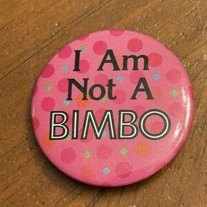 I Am Not A Bimbo Pink Polkadot Vintage Pinback Button Pin Round Circle